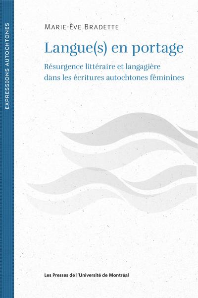 Cover of the book Langue(s) en portage : Résurgence littéraire et langagière dans les écritures autochtones féminines