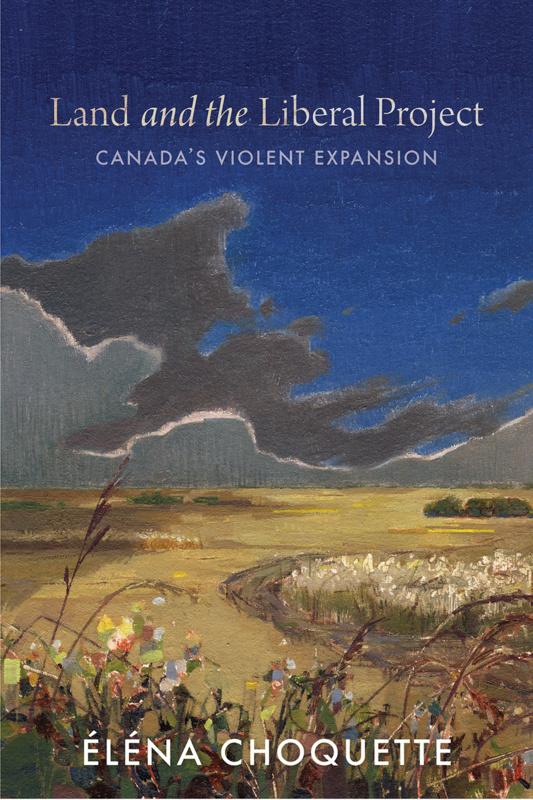 Photo du livre Land and the Liberal Project d'Éléna Choquette