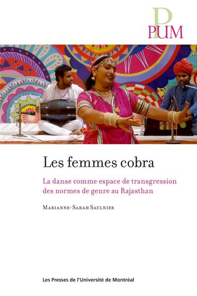 Cover of the book Les femmes cobra : La danse comme espace de transgression des normes de genre au Rajasthan