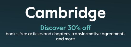 Dark blue background with the text: Cambridge. Discover 30% off books, free articles and chapters, transformative agreements and more.