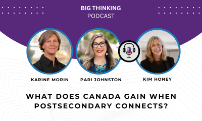 Headshot of Karine Morin, Pari Johnston and Kim Honey. Text reads: What does Canada gain when postsecondary connects?""